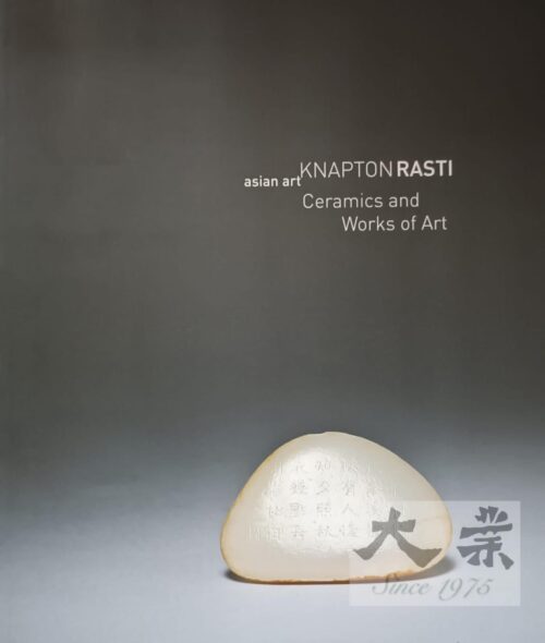 Knapton Rasti Asian Art: CERAMICS & WORKS OF ART 2011