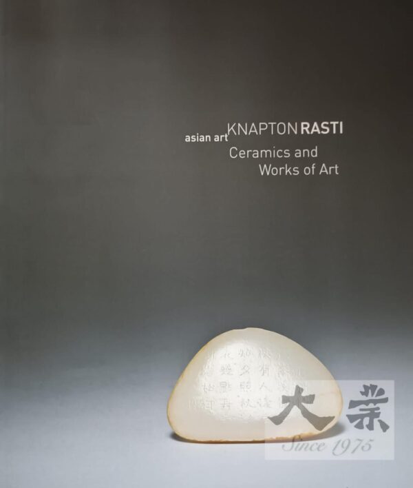 Knapton Rasti Asian Art: CERAMICS & WORKS OF ART 2011